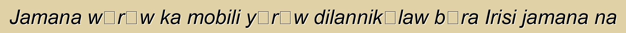 Jamana wɛrɛw ka mobili yɔrɔw dilannikɛlaw bɔra Irisi jamana na