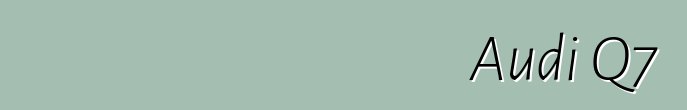 تم تسميته تاريخ العرض الأول لأعلى جودة Audi Q7