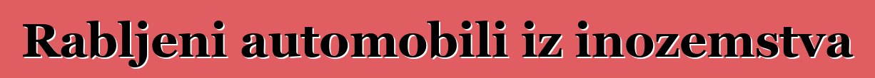 Rabljeni automobili iz inozemstva