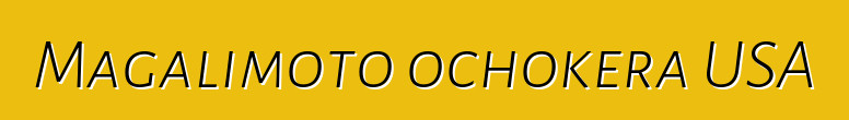 Magalimoto ochokera USA