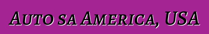 Auto sa America, USA