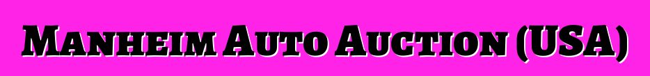Manheim Auto Auction (USA)