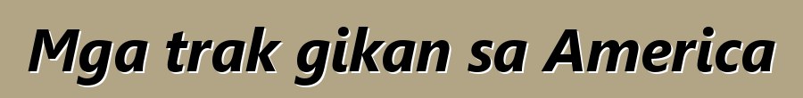 Mga trak gikan sa America