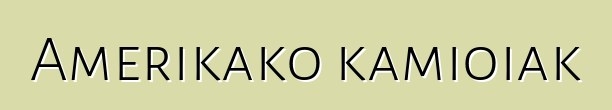 Amerikako kamioiak