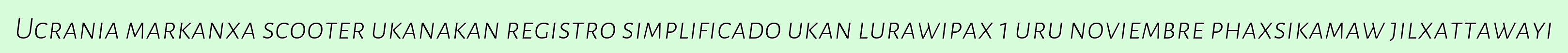 Ucrania markanxa scooter ukanakan registro simplificado ukan lurawipax 1 uru noviembre phaxsikamaw jilxattawayi