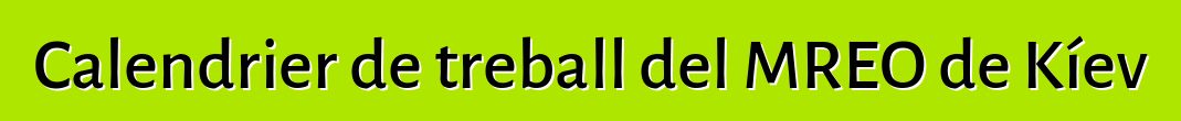 Calendrier de treball del MREO de Kíev