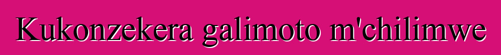 Kukonzekera galimoto m'chilimwe