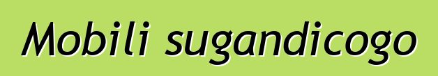 Mobili sugandicogo