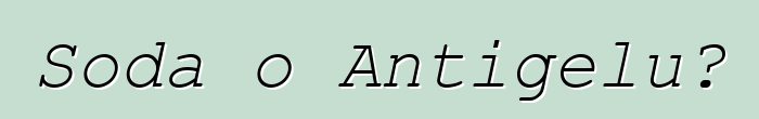 Soda o Antigelu?
