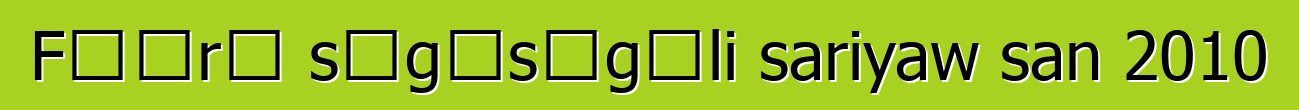 Fɛɛrɛ sɛgɛsɛgɛli sariyaw san 2010