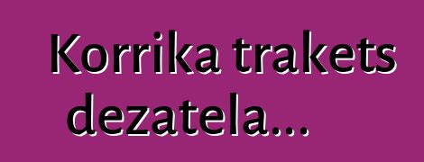 Korrika trakets dezatela...