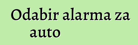 Odabir alarma za auto