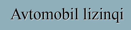 Avtomobil lizinqi