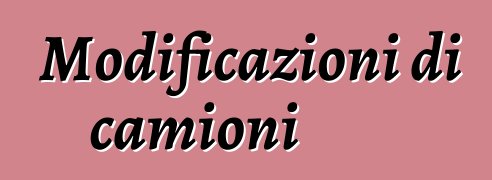 Modificazioni di camioni