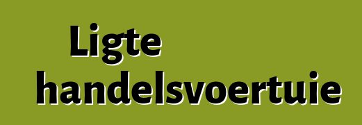 Ligte handelsvoertuie