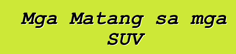 Mga Matang sa mga SUV
