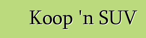 Koop 'n SUV