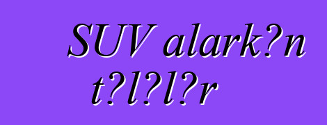 SUV alarkən tələlər
