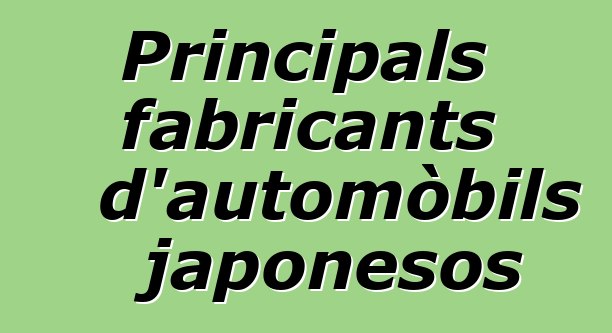 Principals fabricants d'automòbils japonesos