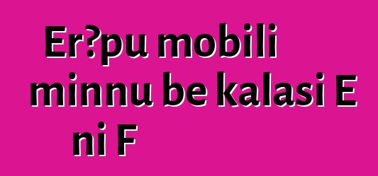 Erɔpu mobili minnu bɛ kalasi E ni F