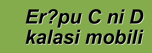 Erɔpu C ni D kalasi mobili