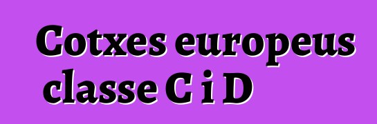 Cotxes europeus classe C i D