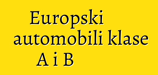 Europski automobili klase A i B