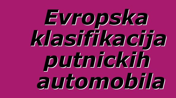 Evropska klasifikacija putničkih automobila
