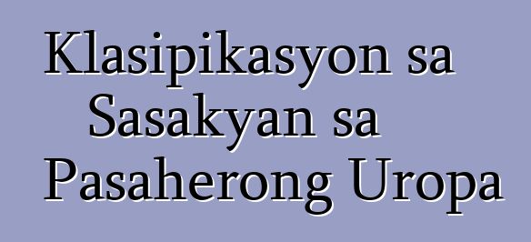 Klasipikasyon sa Sasakyan sa Pasaherong Uropa