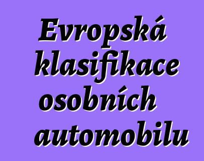 Evropská klasifikace osobních automobilů
