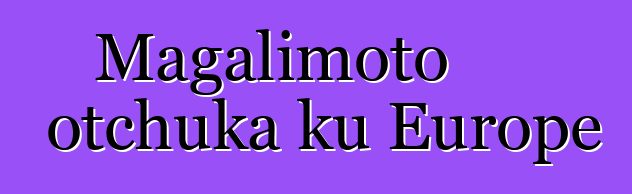 Magalimoto otchuka ku Europe