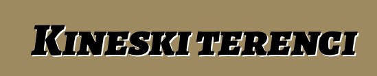 Kineski terenci