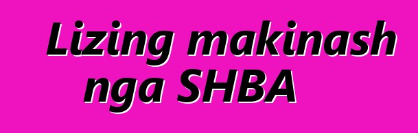 Lizing makinash nga SHBA