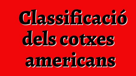 Classificació dels cotxes americans