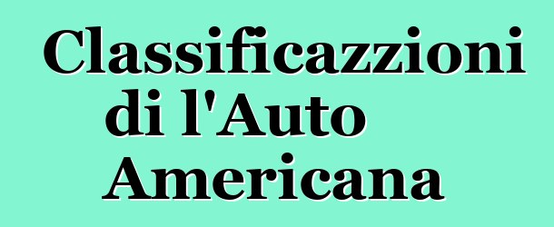 Classificazzioni di l'Auto Americana
