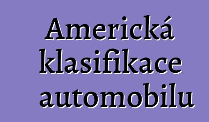 Americká klasifikace automobilů