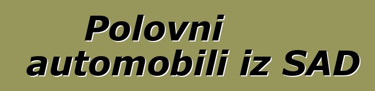 Polovni automobili iz SAD
