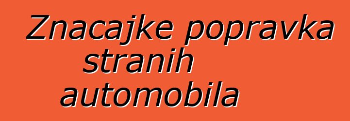 Značajke popravka stranih automobila