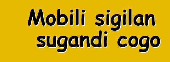 Mobili sigilan sugandi cogo