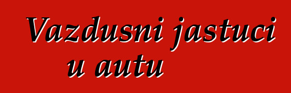 Vazdušni jastuci u autu