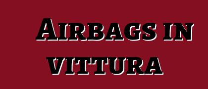 Airbags in vittura