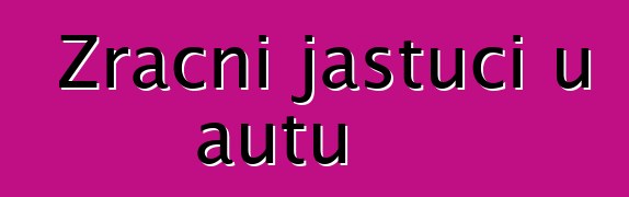 Zračni jastuci u autu