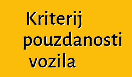 Kriterij pouzdanosti vozila