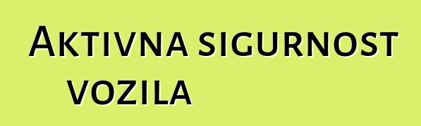 Aktivna sigurnost vozila