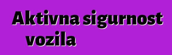 Aktivna sigurnost vozila