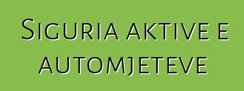 Siguria aktive e automjeteve