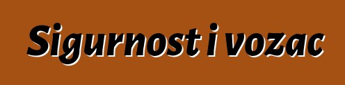 Sigurnost i vozač