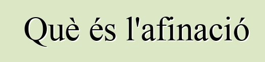 Què és l'afinació