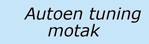 Autoen tuning motak