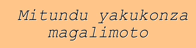 Mitundu yakukonza magalimoto